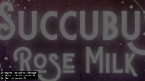 Succubus RoseMilk online show from 9, 2, 2025